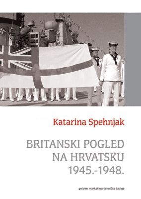 BRITANSKI POGLED NA HRVATSKU 1945.–1948.